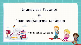 Grammatical Features in Clear and Coherent Sentences [upl. by Ahsei]