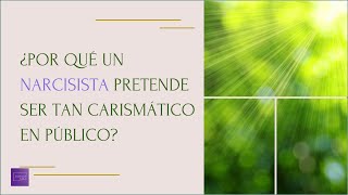 ¿Por qué un NARCISISTA pretende ser tan carismático en público [upl. by Genevra]