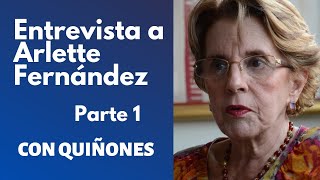 ARLETTE FERNÁNDEZ PARTE 1  CON QUIÑONES [upl. by Osyth]