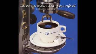 Saint Germain  Des Prés Café Vol 4 [upl. by Natehc58]