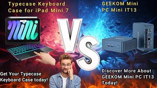 GEEKOM Mini PC XT13 Pro Review amp Typecase Keyboard Case for iPad Mini 7 [upl. by Hubert]