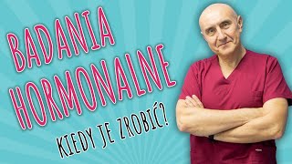 BADANIA HORMONALNE kiedy je wykonać [upl. by Hawk]