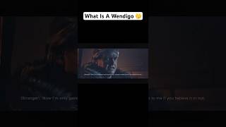 What Is A Wendigo wendigos untildawnps5 shorts [upl. by Lladnar239]