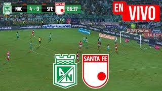 🔴 NACIONAL VS SANTA FE PARTIDO DE HOY EN VIVO  FECHA 1 CUADRANGULARES LIGA BETPLAY DIMAYOR II 2024 [upl. by Athelstan]