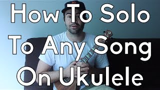 How To Improvise On Ukulele  Play or Jam With Any Song  Ukulele Lesson  Ukulele Tutorial [upl. by Cyrille]