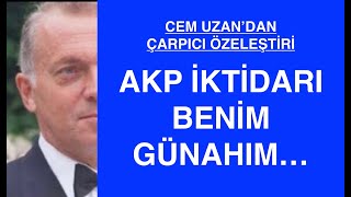 CEM UZANDAN ÇARPICI ÖZELEŞTİRİ ERDOĞAN BENİM YÜZÜMDEN 19 YILDIR İKTİDARDA [upl. by Lrae]