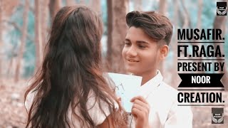 Musafir Song  Sweetiee Weds NRI  Atif Aslam  Cover By Raga l Noor Creation [upl. by Enneiluj335]