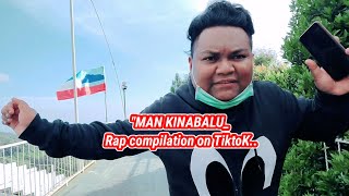 MAN KINABALU RAP COMPILATION ON TIKTOK [upl. by Saenihp]