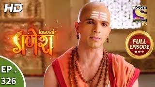 Vighnaharta Ganesh  Ep 326  Full Episode  20th November 2018 [upl. by Anora]