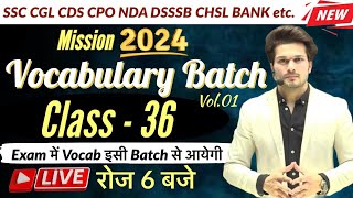 Vocab Batch Class 36 with Mock Test  CGL MTS CHSL CPO CDS NDA DSSSB🔥Vocab by Jaideep sir [upl. by Meesak]