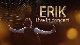 ERIK  Live In Concert  Official video  Full [upl. by Ema196]