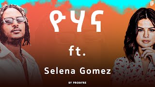 Yohana ft Selena Gomez Mashup By ProdFre [upl. by Aivilys649]