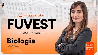 Premonição FUVEST 2025 1ª Fase  Biologia  Profa Bruna Klassa [upl. by Nefets966]