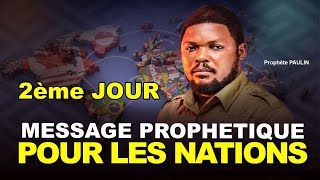 MESSAGE PROPHETIQUE SUR LES NATIONS 2ème Jour  PROPHETE PAULIN BAKAJIKA [upl. by Anoniw967]