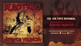 KAOTIKO quotUn Tipo Normalquot Audiosingle [upl. by Ajup590]