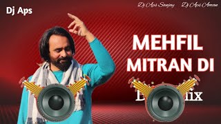 MEHFIL MITRAN DI REMIX  DHOL MIX  DJ APS  BABBU MAAN  MEHFIL MITRAN DI BABBU MAAN SONG 2024 [upl. by Abbotsun]