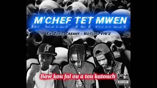 MCHÈF TÈT MWEN  EK ZOE FT CRENNY amp NOSDOG VYBZ TonyMixHaiti jenerasyontrap [upl. by Hild604]