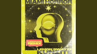 LEMON SWAYZE Miami Horror Lemonade Remix [upl. by Eriha]