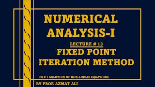 Lecture13 Numerical Analysis  Fixed Point Iteration Method  Solution of NonLinear Equations [upl. by Haliled]