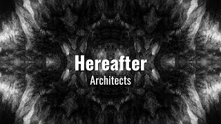 Architects  Hereafter lyrics [upl. by Darmit]