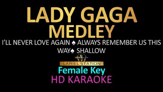 LADY GAGA MEDLEY KARAOKE  Female Key [upl. by Atalie]