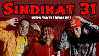 Kera Sakti Remake  Sindikat 31 [upl. by Sterrett868]