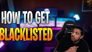 How to get BLACKLISTED [upl. by Alano976]