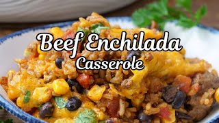 Beef Enchilada Casserole with Rice [upl. by Virg]