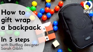 How to pack and gift wrap a backpack 5 simple steps with RiutBag designer Sarah Giblin [upl. by Ekud]