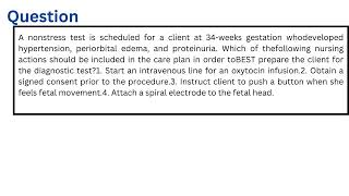 A nonstress test is scheduled for a client at 34weeks gestation who developed hypertension periorbi [upl. by Bendite835]