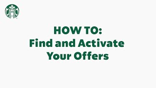 Starbucks App Basics How To Find and Activate your Offers StarbucksCare [upl. by Ebarta]