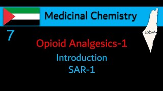 Opioid Analgesics1 7 intro SAR Medicinal chemistry بالعربي [upl. by Graybill]