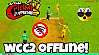 Wcc2 Offline Kaise Khele  World Cricket Championship 2 Ko Offline Kaise Khele [upl. by Becca]