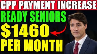 CPP Payment Increase 1460 Per Month For Eligible Seniors Significant Boost [upl. by Borchers]