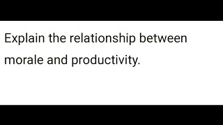 Relationship between Morale and Productivity Human resource management notes Unit 3 [upl. by Claudine]