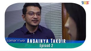 HIGHLIGHT Episod 2  Andainya Takdir [upl. by Notlil]