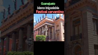 Guanajuato cede del Festival internacional cervantino más importante d México cultura arte turismo [upl. by Ynohtnad]