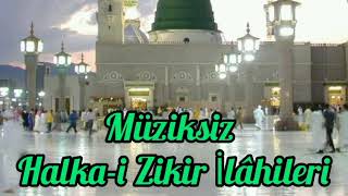 Zikri İLÂHİ Demetiquot Müziksiz 21 Dakika Zikir Meclisleri İçinalisarikaya41 [upl. by Nocaj]