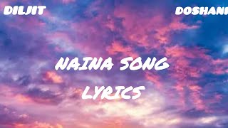 Naina Song Lyrics  Diljit Dosanjh  Badshah  Crew Naina song [upl. by Trevethick]