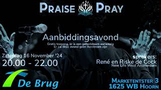 Praise amp Pray  Aanbiddingsavond 16 november 2024 [upl. by Duma873]