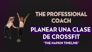 Ep41 The Professional Coach  Planear una clase de CrossFit The Napkin Timeline [upl. by Bone]