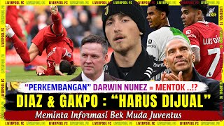 🚨 quotHARUS DIJUAL quot  Luis Diaz amp Cody Gakpo 🎯 quotAMATIquot  Bek Muda Juventus 🔴 Berita Liverpool Terbaru [upl. by Nwahs]