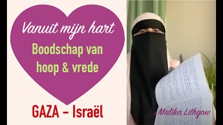 Boodschap van hoop en vrede l GAZA Israël vanuit mijn hart zusterMalikaLithgow [upl. by Anawed]