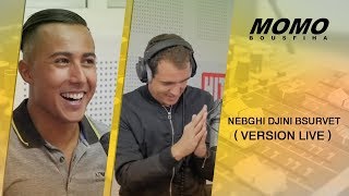 Aymane Serhani avec Momo  Nebghi Djini Bsurvet  Version Live [upl. by Anavahs391]