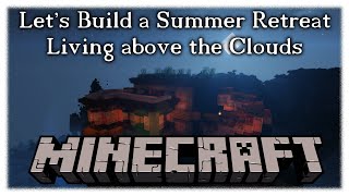 Minecraft  Nature and Modernism for a Summer Retreat  Part 8 Living above the Clouds [upl. by Zolly]