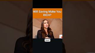 Will Saving Make You Rich [upl. by Trilby]