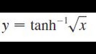 y  tanh1sqrtx Find the derivative [upl. by Cordula55]