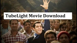 Tubelight Full Movie Download In Hindi 2017 Salman Khan  Kabir Khan [upl. by Fazeli]