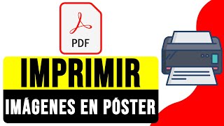 Cómo IMPRIMIR IMÁGENES en PÓSTER Varias Hojas en PDF 2024  Imprimir Imagen en Varias Hojas PDF [upl. by Znerol801]