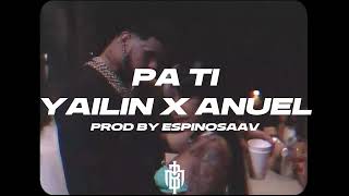 ANUEL x YAILIN  PA TI 6IX9INE ANUEL IA VERSION PROD BY ESPINOSAAV [upl. by Nannah632]